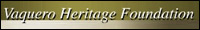 Vaquero Heritage Foundation